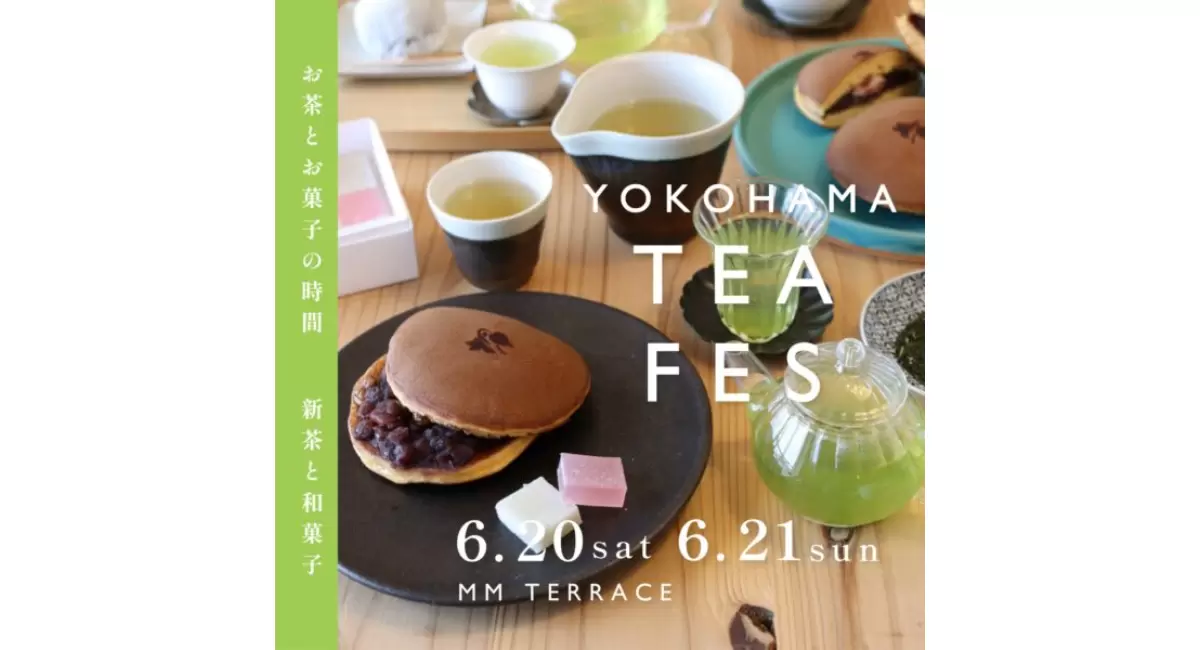 Two Days of New Tea and Wagashi: 'YOKOHAMA TEA FES — Time for Tea and Sweets' Held June 20–21